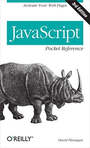 JavaScript Pocket Reference 3e: Activate Your Web Pages (Pocket Reference (O'Reilly))