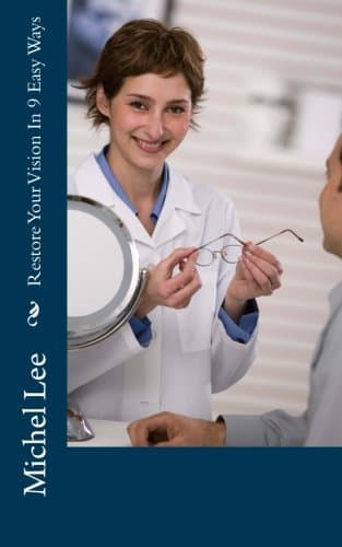 Restore Your Vision In 9 Easy Ways