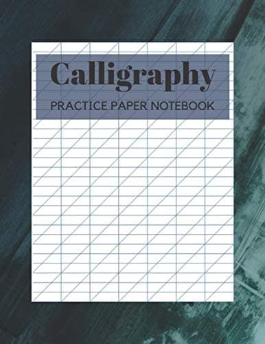 Calligraphy Practice Paper Notebook: Blank Hand Lettering Calligraphy Practice Book for Beginners - Large 8.5 x 11 - 100 Pages (Volumn 38)