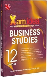 Xam idea Class 12 Business Studies (2025–26) | Latest CBSE Edition | Completely Aligned with NEP 2020 & NCFSE 2023 | Empowering Minds through New Age Learning