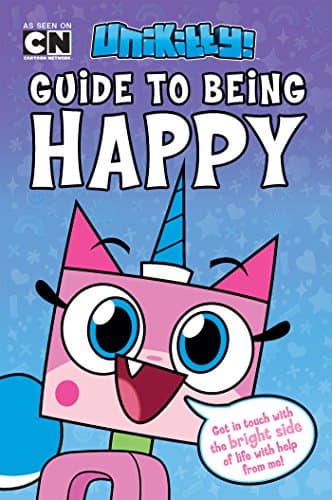 Unikitty's Guide to Being Happy