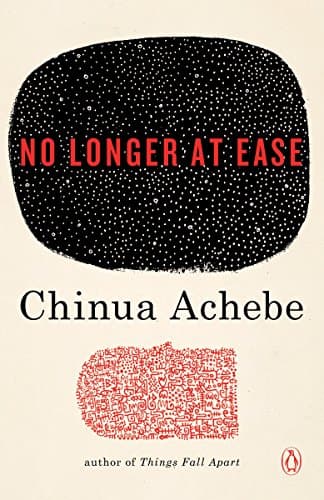 No Longer at Ease (African Trilogy, Book 2)