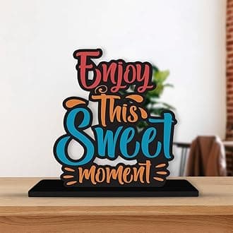 ArtvibesWooden Enjoy This Sweet Moment Quotes Table Decoration for Office Desk | Home Decor | Living Room | Modern Art Wood Showpiece Gift Item (SP_1130N)