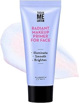 Thank Me Later Radiant Face Primer - Illuminating & Hydrating Makeup Base with Niacinamide for Dewy Skin - Long-Lasting, Oil-Free Formula, Lightweight & Cruelty-Free, 30g