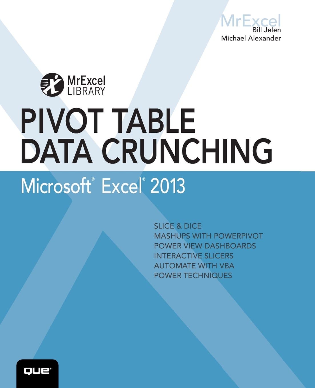Excel 2013 Pivot Table Data Crunching (Mrexcel Library)