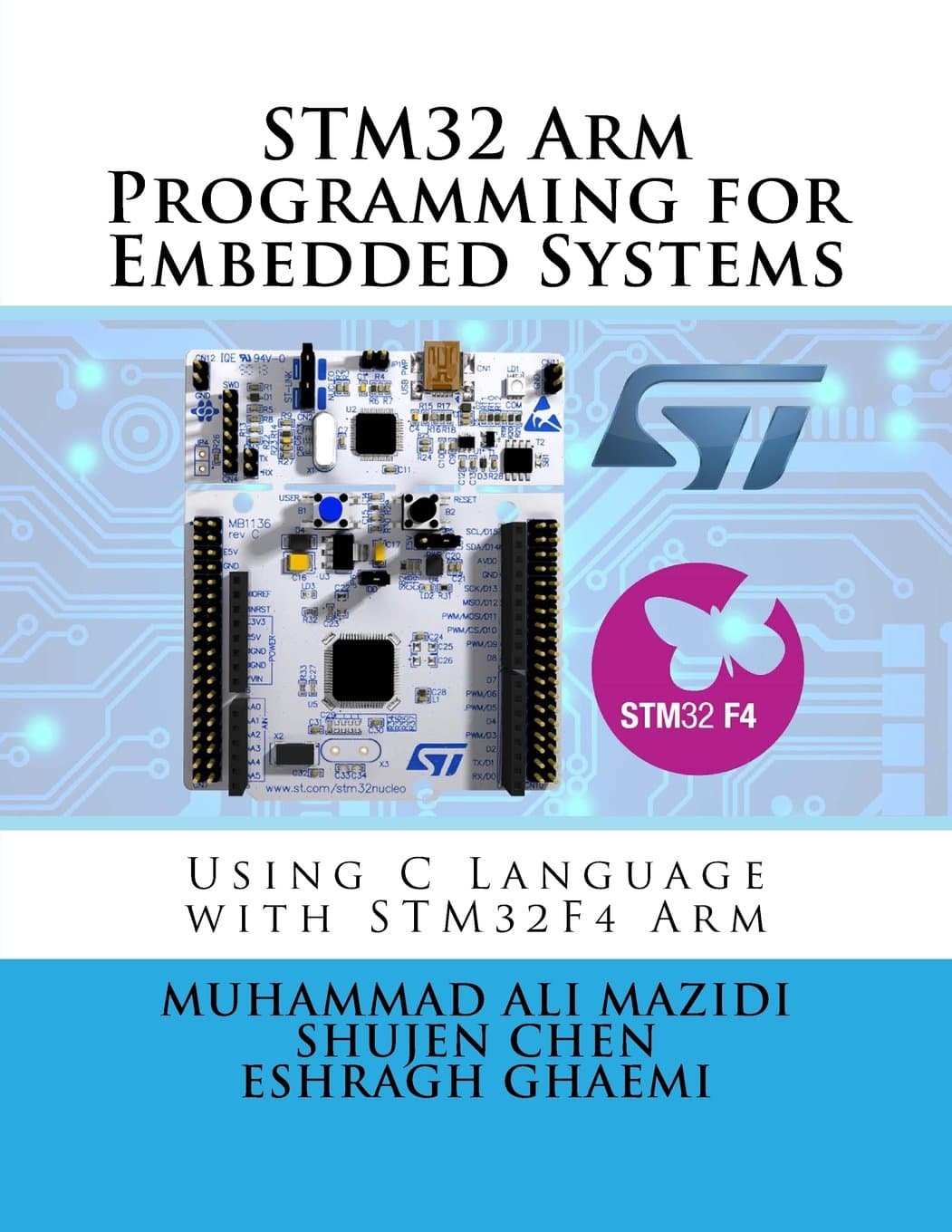 STM32 Arm Programming for Embedded Systems (Mazidi & Naimi ARM)