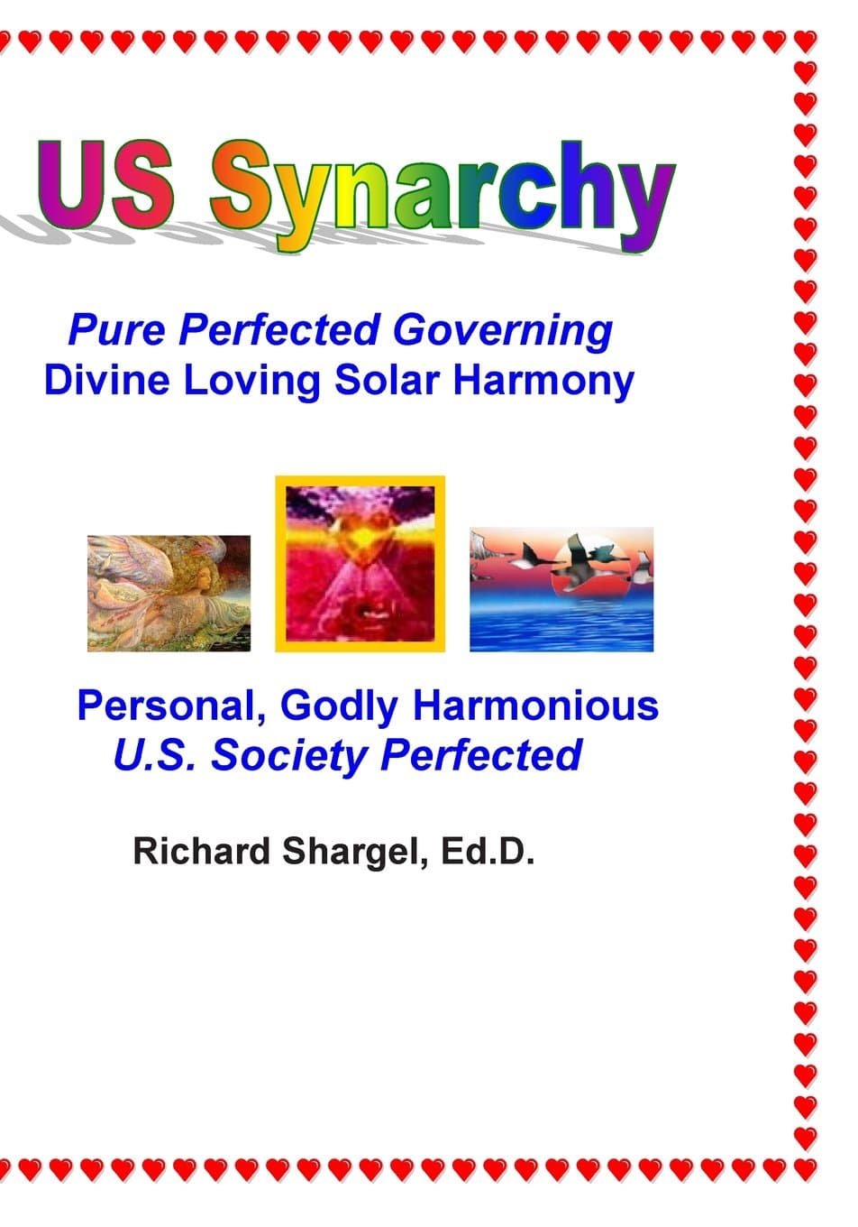US Synarchy: Pure Perfected Governing - Solar Harmony