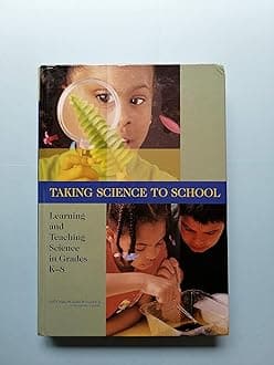 National Academies Press Taking Science to School: Learning and Teaching Science in Grades K-8