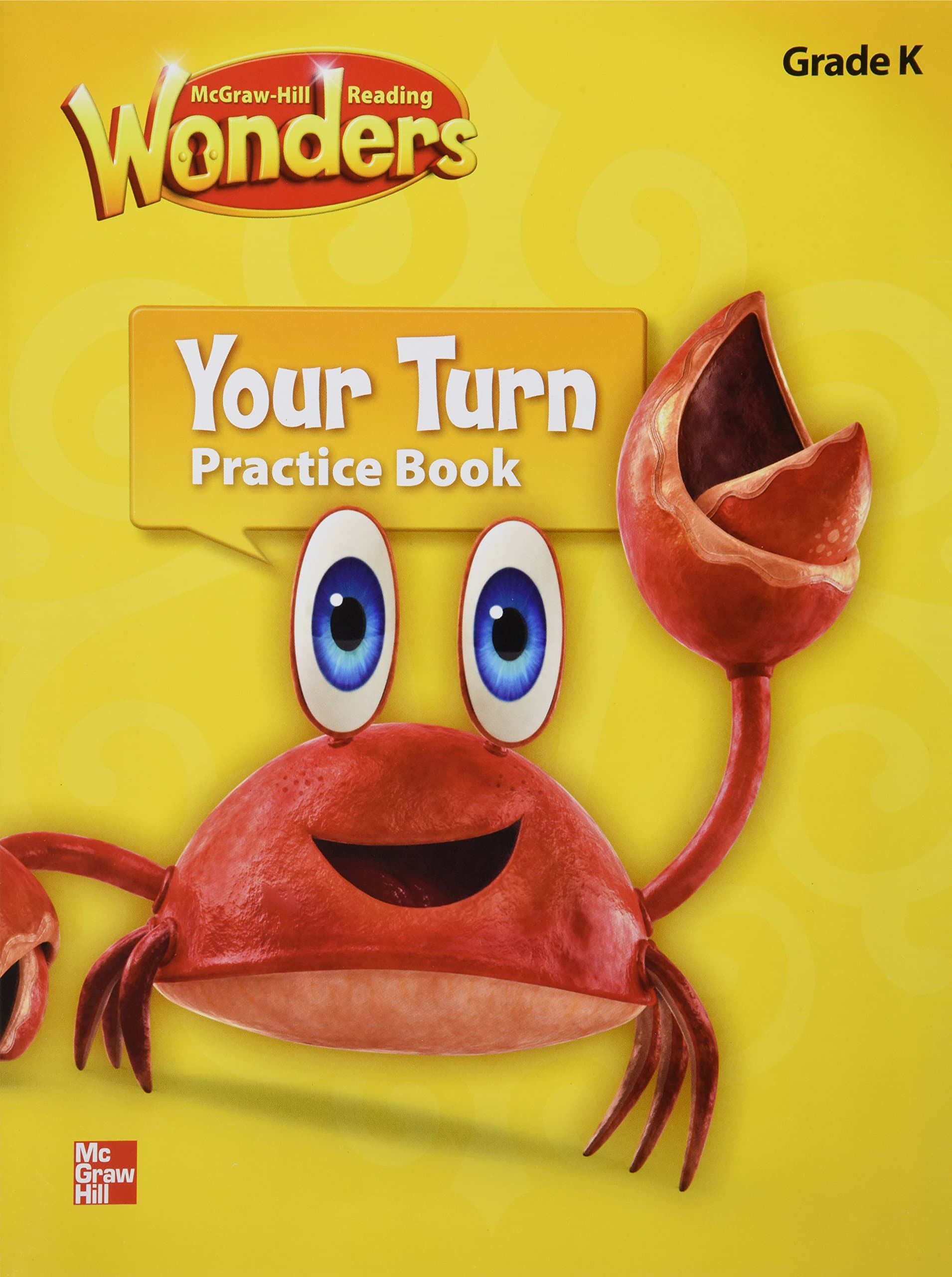 Reading Wonders, Grade K, Your Turn Practice Book